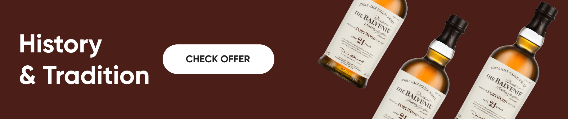 The Balvenie - History & Tradition - check offer