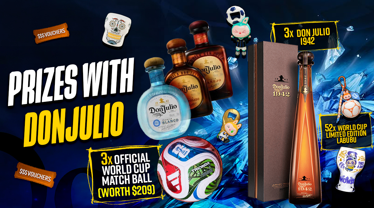 World Cup Don Julio Second banner: Prizes with Don Julio: 3x Official World Cup Match Ball (worth $209), 3x Don Julio 1942; 52x World Cup Limited Edition Labubu; vouchers